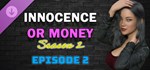Innocence Or Money | Season 2 Episode 2 * STEAM РОССИЯ