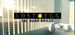 LOST EGG the Hard Boiled * АВТОДОСТАВКА STEAM РОССИЯ