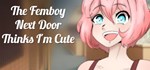 The Femboy Next Door Thinks I´m Cute * STEAM РОССИЯ