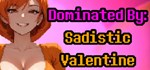 Dominated By: Sadistic Valentine * STEAM GIFT РОССИЯ