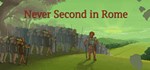 Never Second in Rome * АВТОДОСТАВКА STEAM РОССИЯ