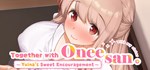 Together with Oneesan Yuina´s Sweet Encouragement STEAM