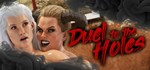 Duel to The Holes * АВТОДОСТАВКА STEAM РОССИЯ
