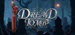 Dread Tomb * АВТОДОСТАВКА STEAM РОССИЯ