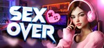 SEX OVER **  АВТОДОСТАВКА STEAM РОССИЯ