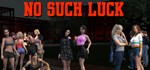 No Such Luck * АВТОДОСТАВКА STEAM РОССИЯ