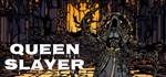 Queen Slayer * АВТОДОСТАВКА STEAM РОССИЯ