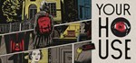 YOUR HOUSE * АВТОДОСТАВКА STEAM РОССИЯ