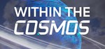 Within the Cosmos * АВТОДОСТАВКА STEAM РОССИЯ