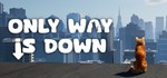Only Way is Down * АВТОДОСТАВКА STEAM РОССИЯ