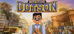 Detective Dotson * АВТОДОСТАВКА STEAM РОССИЯ