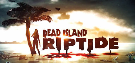 Dead Island: Riptide (Steam Ключ)