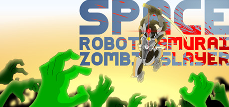 Space Robot Samurai Zombie Slayer(Region Free)Steam Key