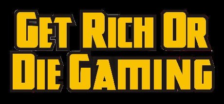 Get Rich or Die Gaming (Region Free) Steam Key