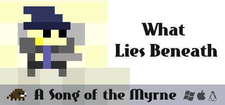 Song of the Myrne: What Lies Beneath /Steam+Desura Keys