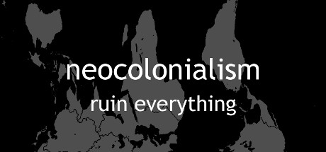 Neocolonialism (Region Free) Steam Key