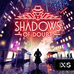 Shadows of Doubt | Xbox *Ключ/Код