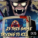 Is this Game Trying to Kill Me | Xbox Series X|S*Ключ