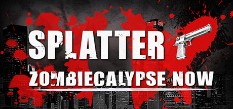 Splatter - Zombiecalypse Now [SteamGift/RU+CIS]