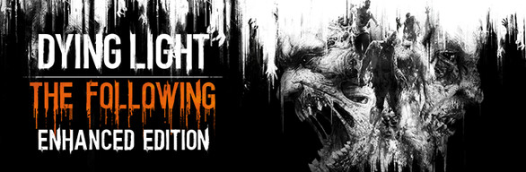 Dying Light Enhanced Edition (STEAM GIFT | UA ONLY)