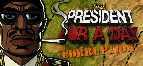 President for a Day - Corruption (Steam Key, GLOBAL)