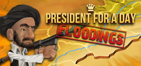 President for a Day - Floodings (Steam Key, GLOBAL)
