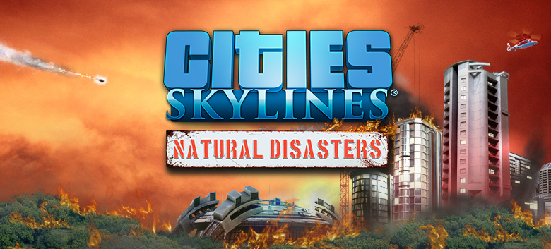 DLC Cities: Skylines - Natural Disasters KEY INSTANTLY