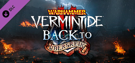 Warhammer: Vermintide 2 - Back to Ubersreik / DLC STEAM