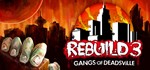 Rebuild 3: Gangs of Deadsville КЛЮЧ СРАЗУ