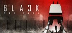 Black The Fall КЛЮЧ СРАЗУ / STEAM KEY
