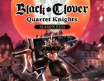 BLACK CLOVER: QUARTET KNIGHTS Deluxe KEY INSTANTLY - irongamers.ru