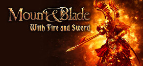 Mount & Blade: With Fire & Sword STEAM GIFT RU/CIS