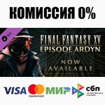 FINAL FANTASY XV EPISODE ARDYN DLC STEAM•RU ⚡️АВТО 💳0% - irongamers.ru