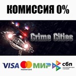 Crime Cities STEAM•RU ⚡️АВТОДОСТАВКА 💳0% КАРТЫ