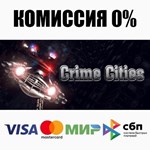 Crime Cities STEAM•RU **АВТОДОСТАВКА *0%