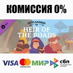 Outlanders - Heir of the Roads DLC STEAM•RU **АВТО *0%