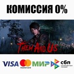 Them and Us +ВЫБОР STEAM•RU **АВТОДОСТАВКА *0%