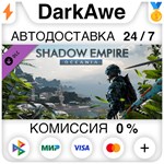 Shadow Empire: Oceania DLC STEAM•RU **АВТОДОСТАВКА *0%