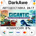 Gigantic: Rampage Edition STEAM•RU **АВТОДОСТАВКА *0%
