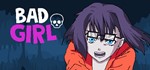 Bad Girl (Steam key/Region free)