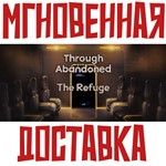 *Through Abandoned: The Refuge*Steam\РФ + Весь Мир\Key*