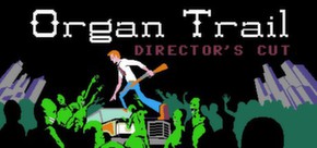 Organ Trail: Director?s Cut