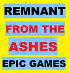 REMNANT FROM THE ASHES🔴█▬█ █ ▀█▀EPIC GAMES RENT MONTH