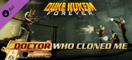 Duke Nukem Forever The Doctor Who Cloned Me (Steam/RoW)