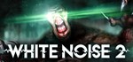 White Noise 2 (Steam Key/Region Free)