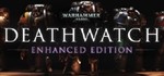 Warhammer 40,000: Deathwatch - Enhanced Edition Steam