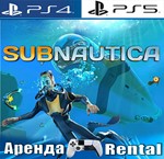 *Subnautica (PS4/PS5/RUS) Аренда *