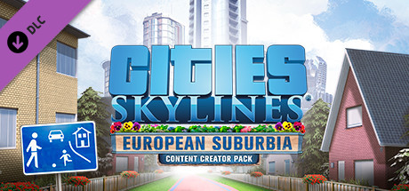 Cities Skylines Content Creator Pack: European Suburbia