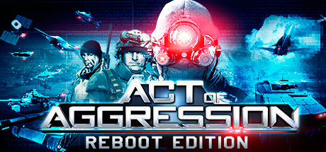 Act of Aggression: Reboot Edition STEAM KEY/REGION FREE