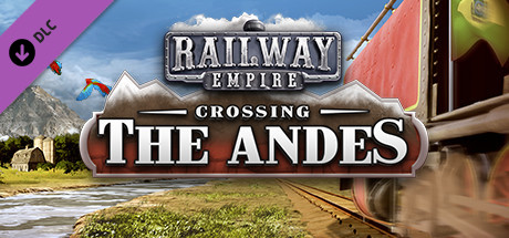 Railway Empire - Crossing the Andes (DLC) STEAM KEY